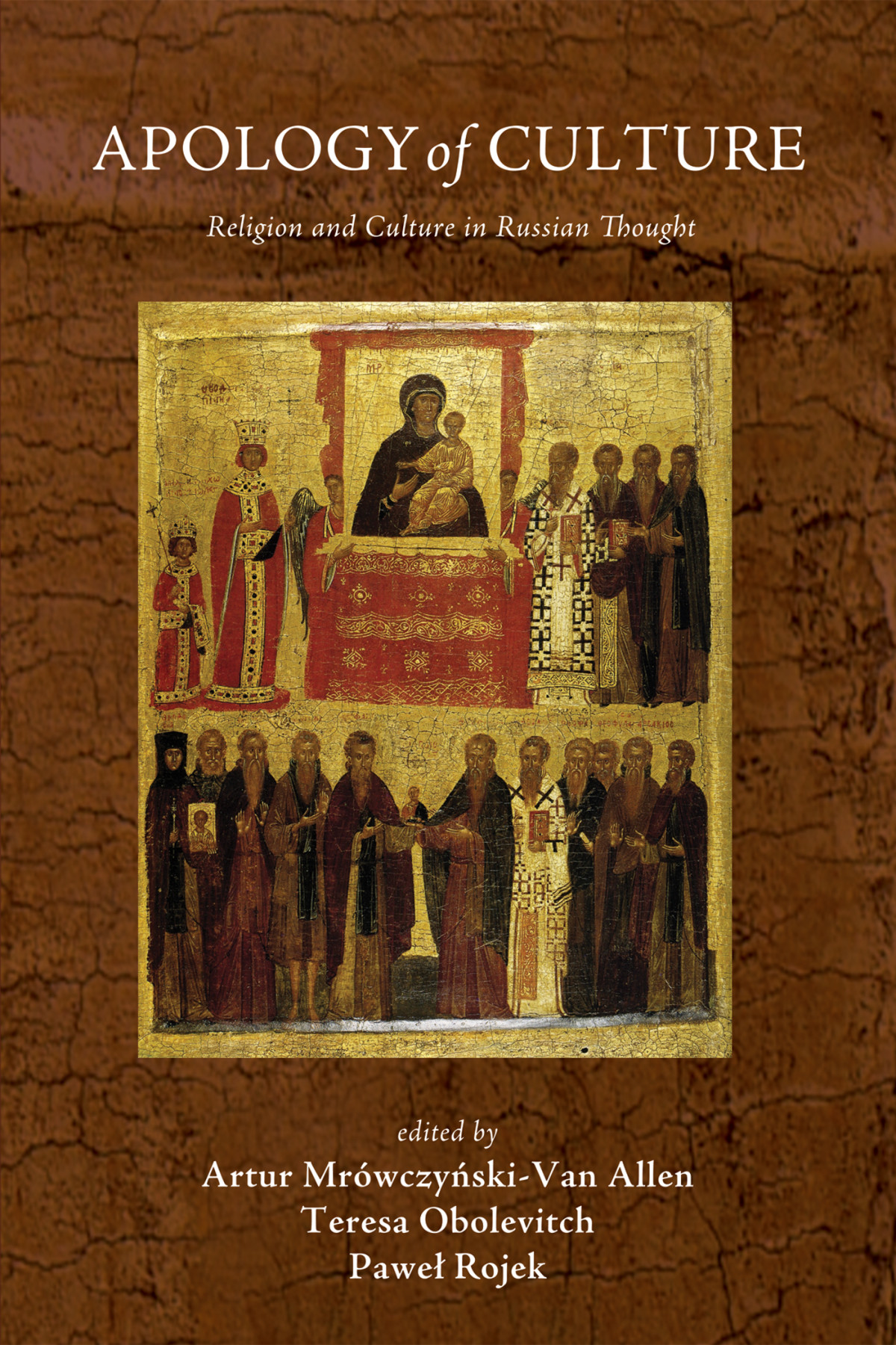 Apology Of Culture Artur Mrowczynskivan Allenteresa Obolevitchpawel Rojek