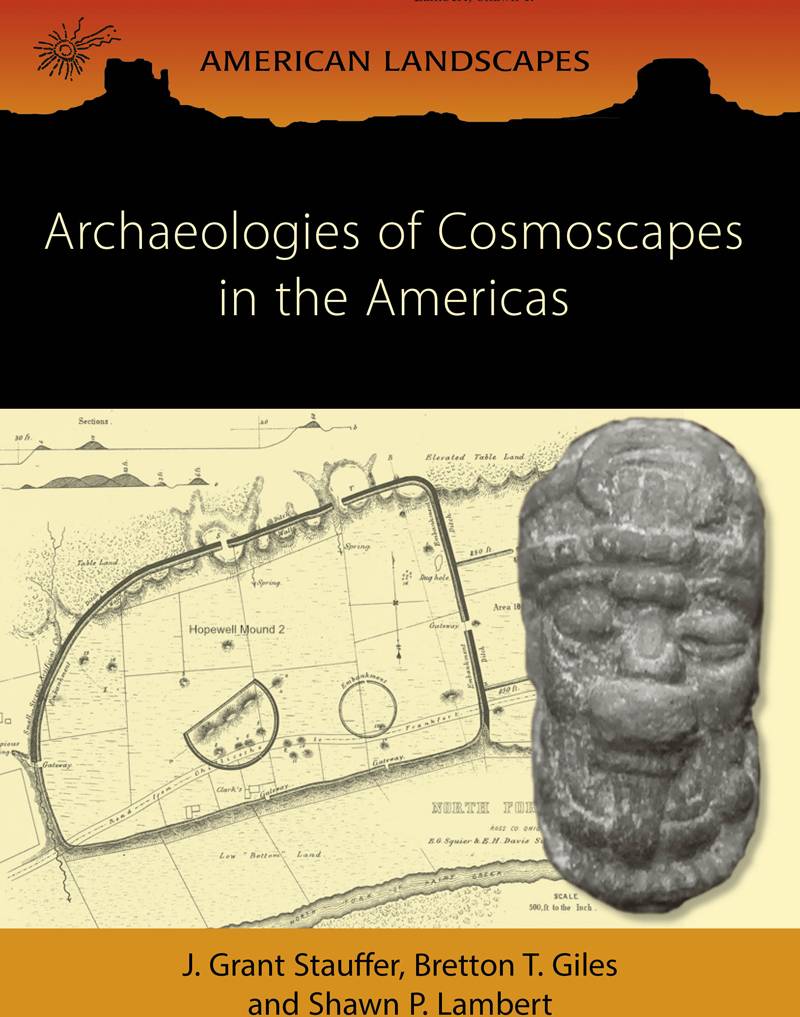 Archaeologies Of Cosmoscapes In The Americas J Grant Staufferbretton T Gilesshawn P Lambert