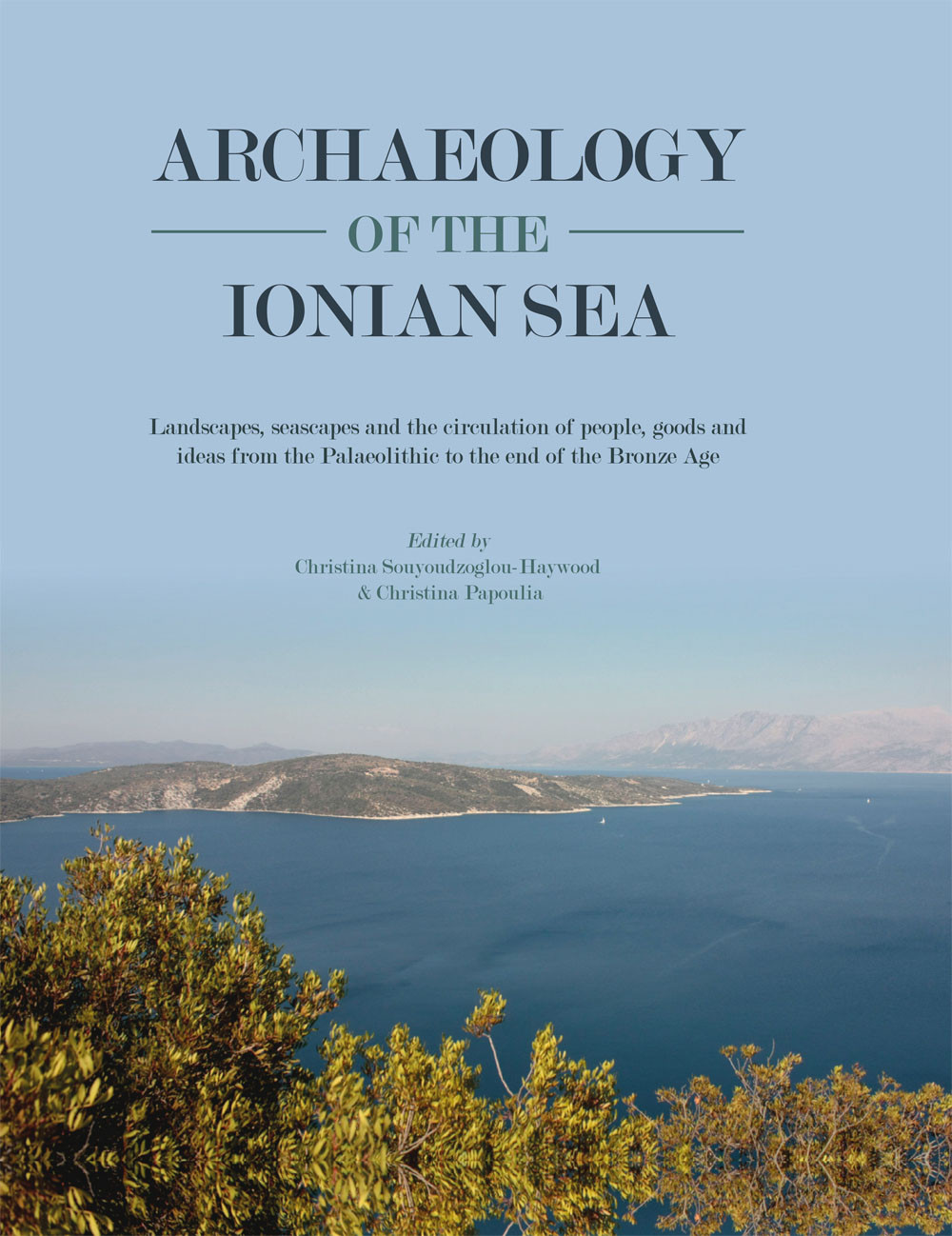 Archaeology Of The Ionian Sea Christina Souyoudzoglouhaywoodchristina Papoulia