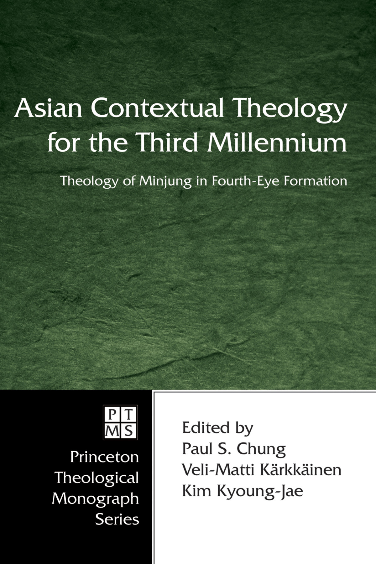 Asian Contextual Theology For The Third Millennium Paul S Chungvelimatti Krkkinenkim Kyoungjae