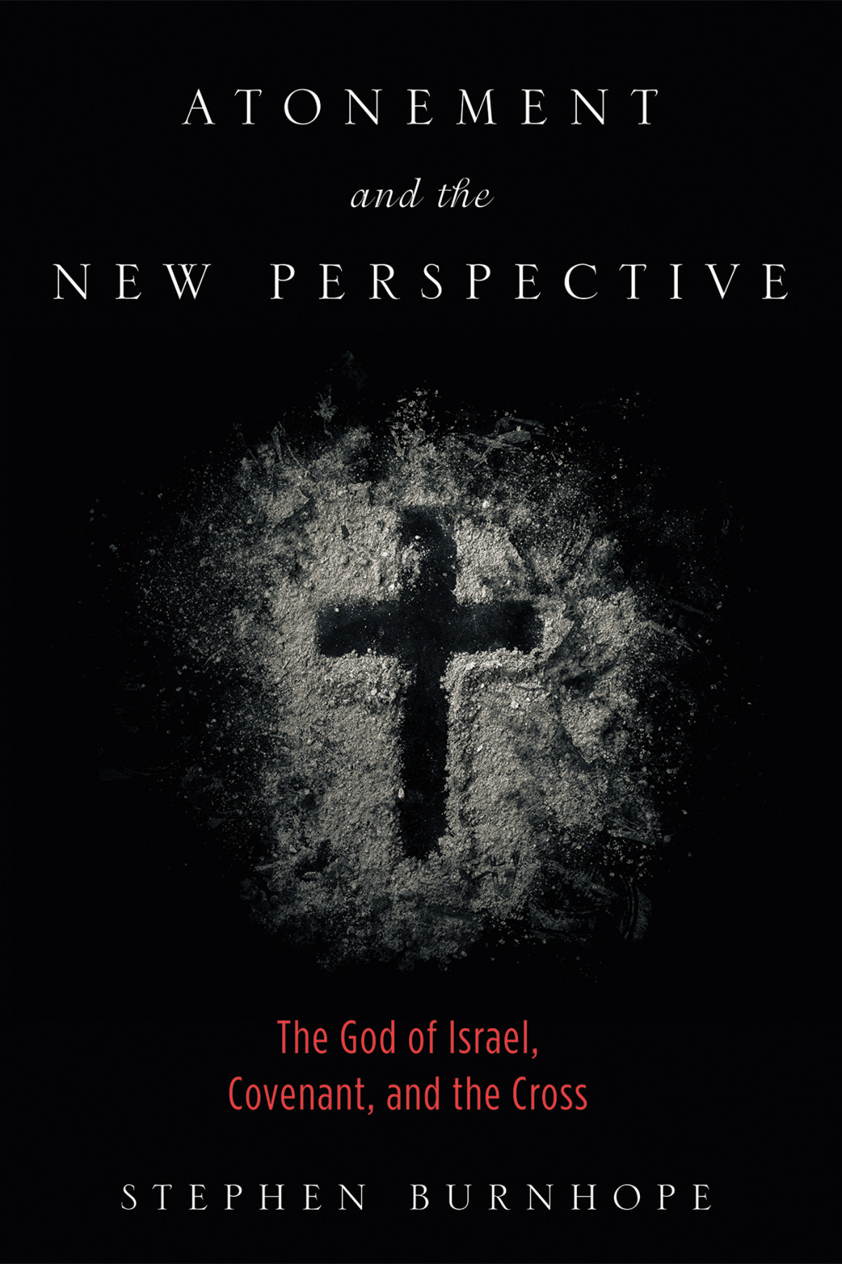 Atonement And The New Perspective Stephen Burnhope