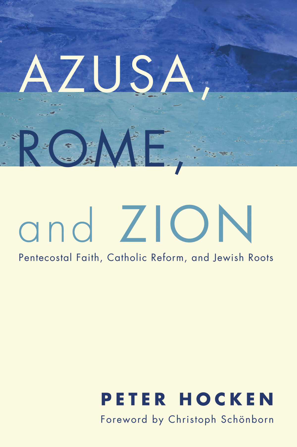 Azusa Rome And Zion Peter D Hocken