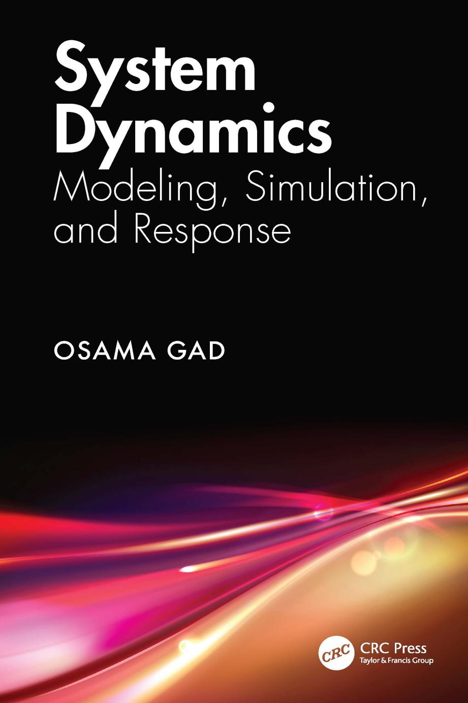 System Dynamics Modeling Simulation And Response Osama Gad