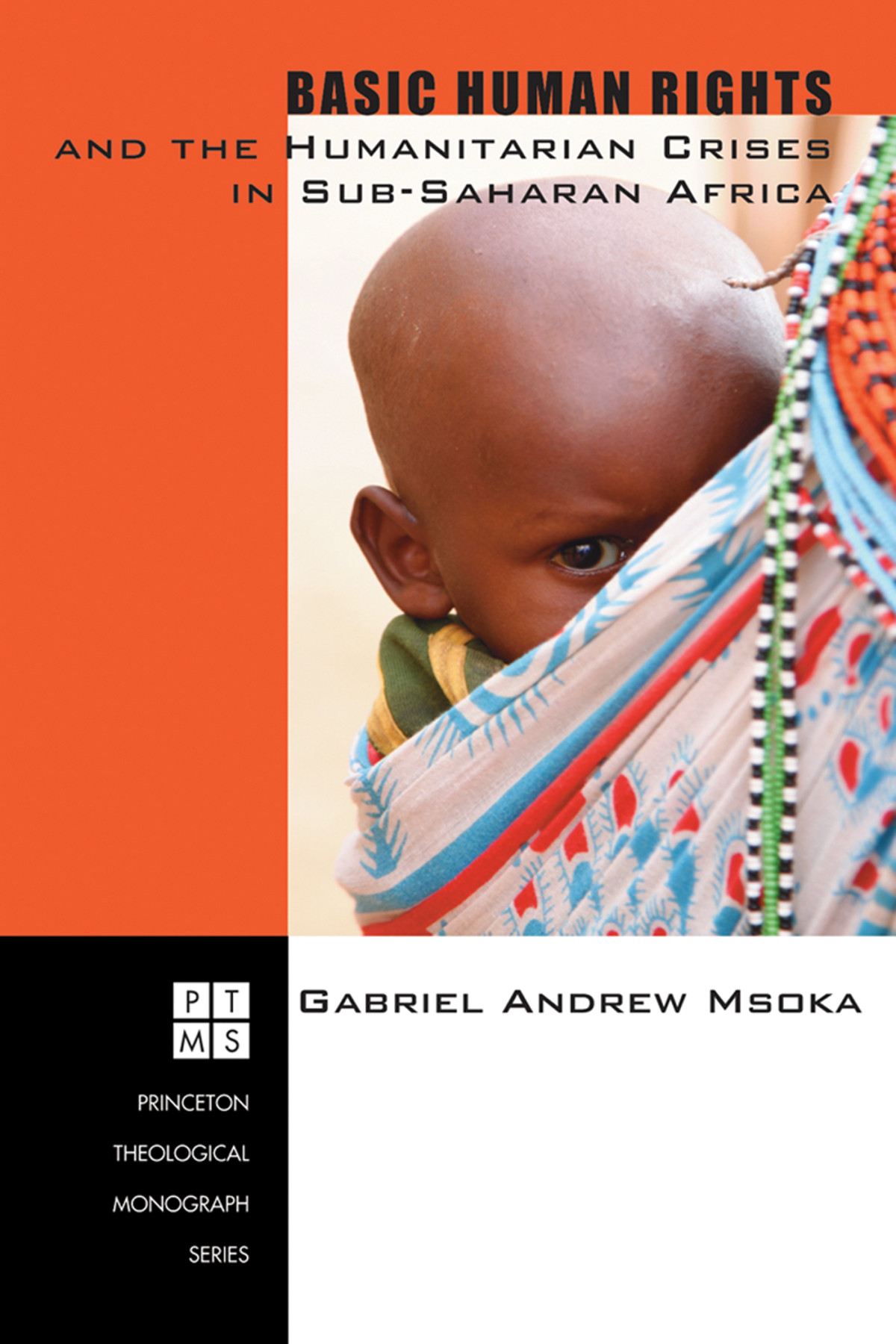 Basic Human Rights And The Humanitarian Crises In Subsaharan Africa Gabriel Andrew Msoka