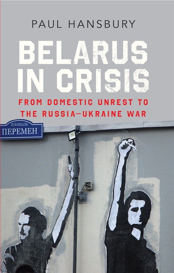 Belarus In Crisis Paul Hansbury