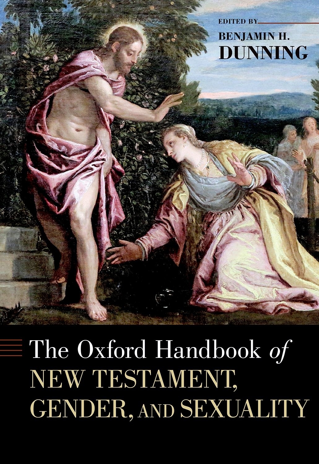 The Oxford Handbook Of New Testament Gender And Sexuality Dunning