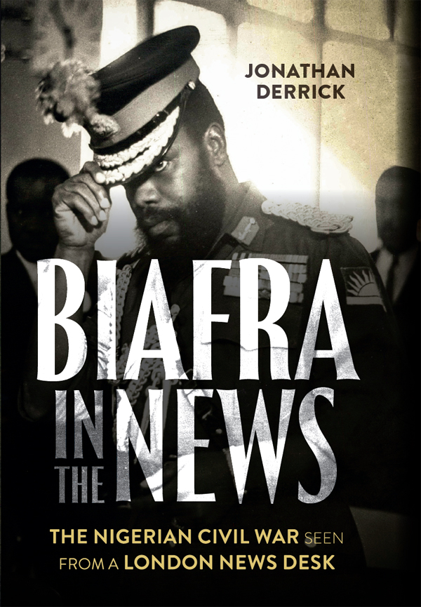 Biafra In The News Jonathan Derrick