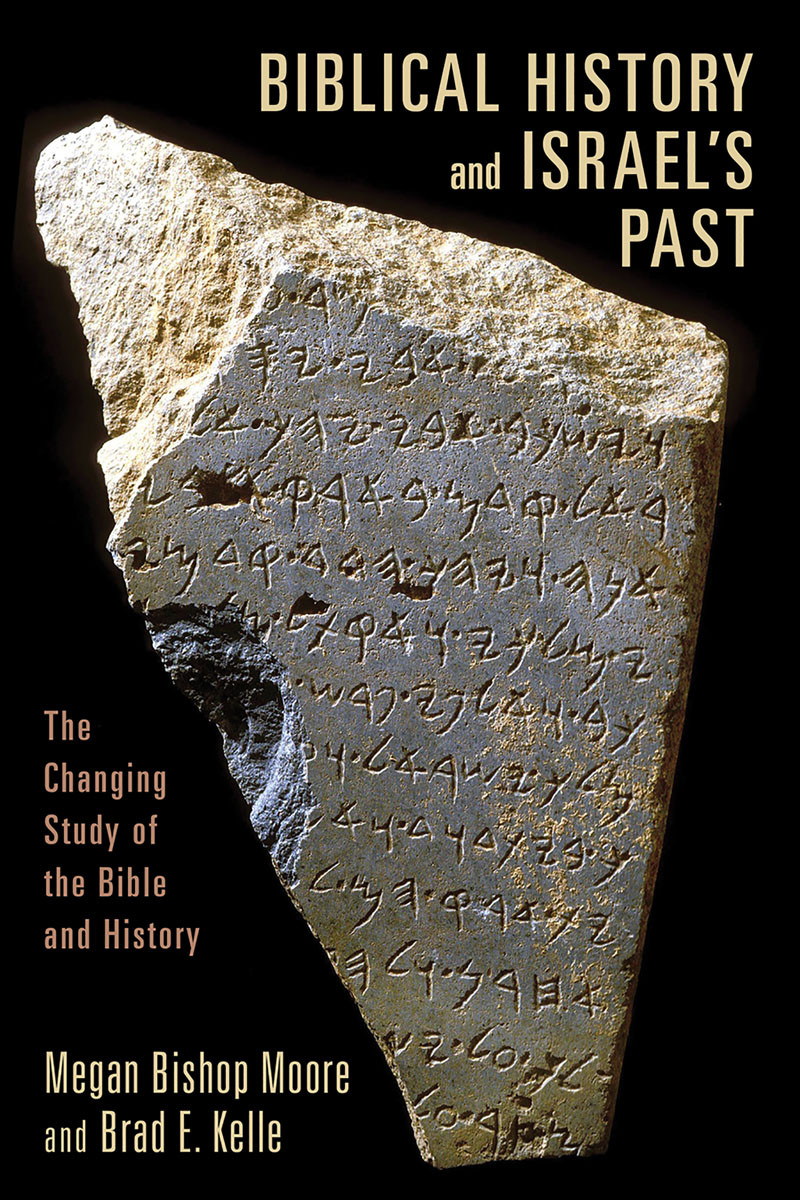 Biblical History And Israels Past Megan Bishop Moorebrad E Kelle