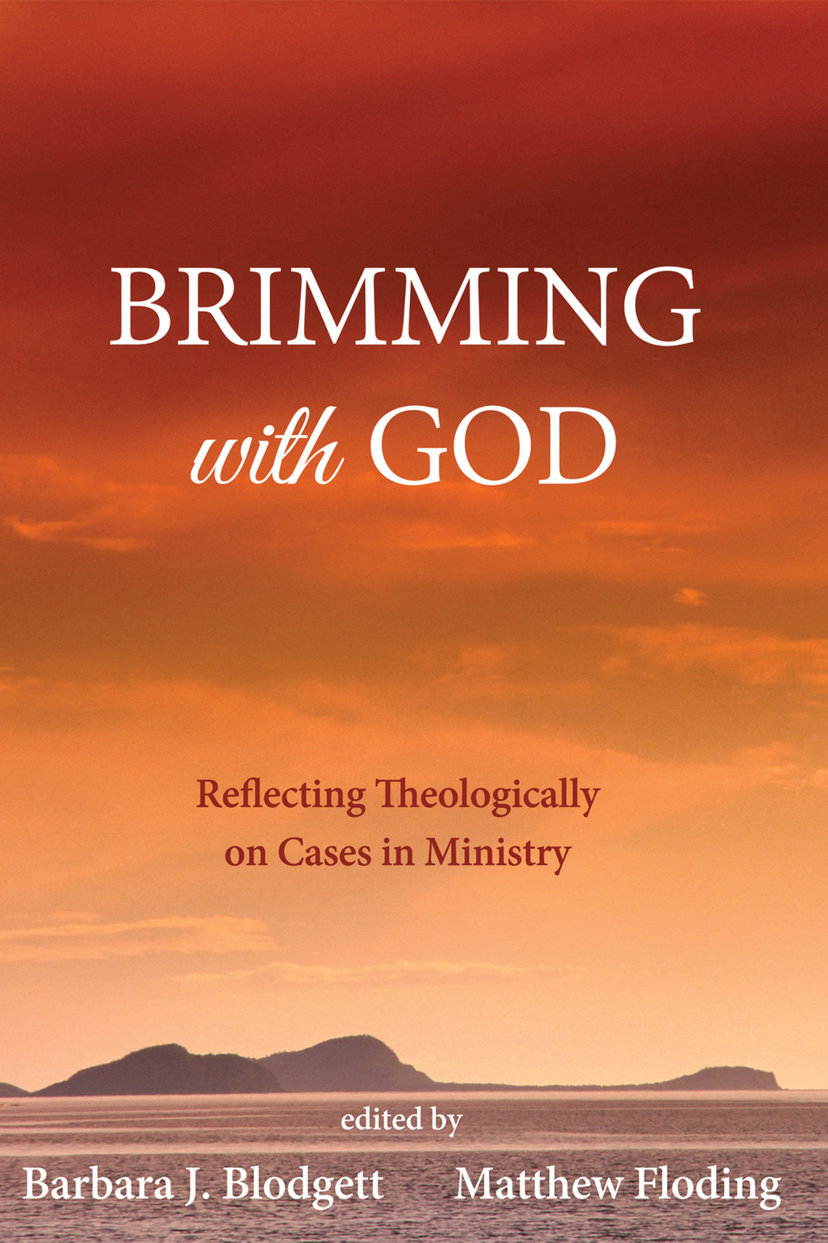 Brimming With God Barbara J Blodgettmatthew Floding