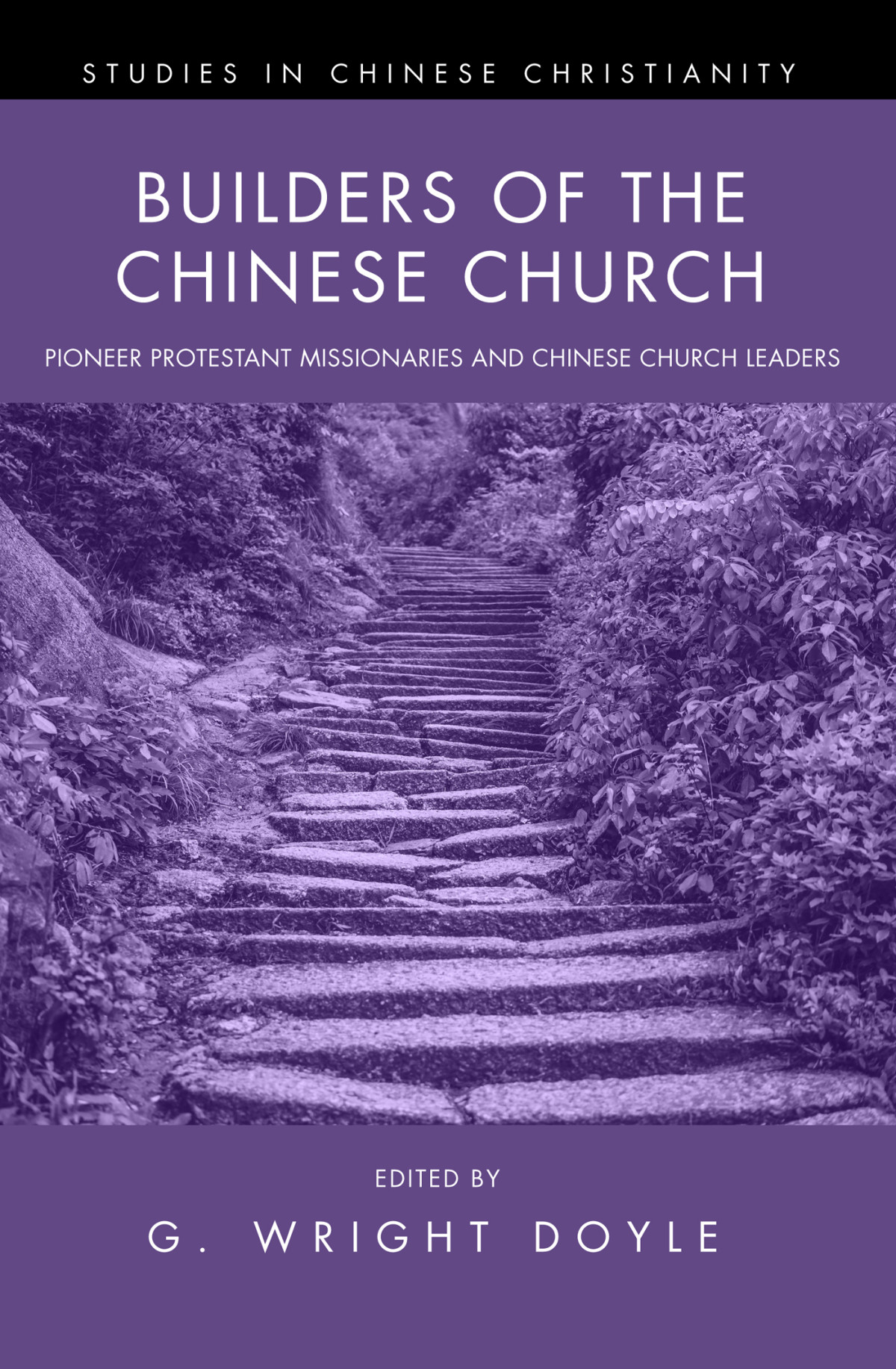 Builders Of The Chinese Church G Wright Doyle