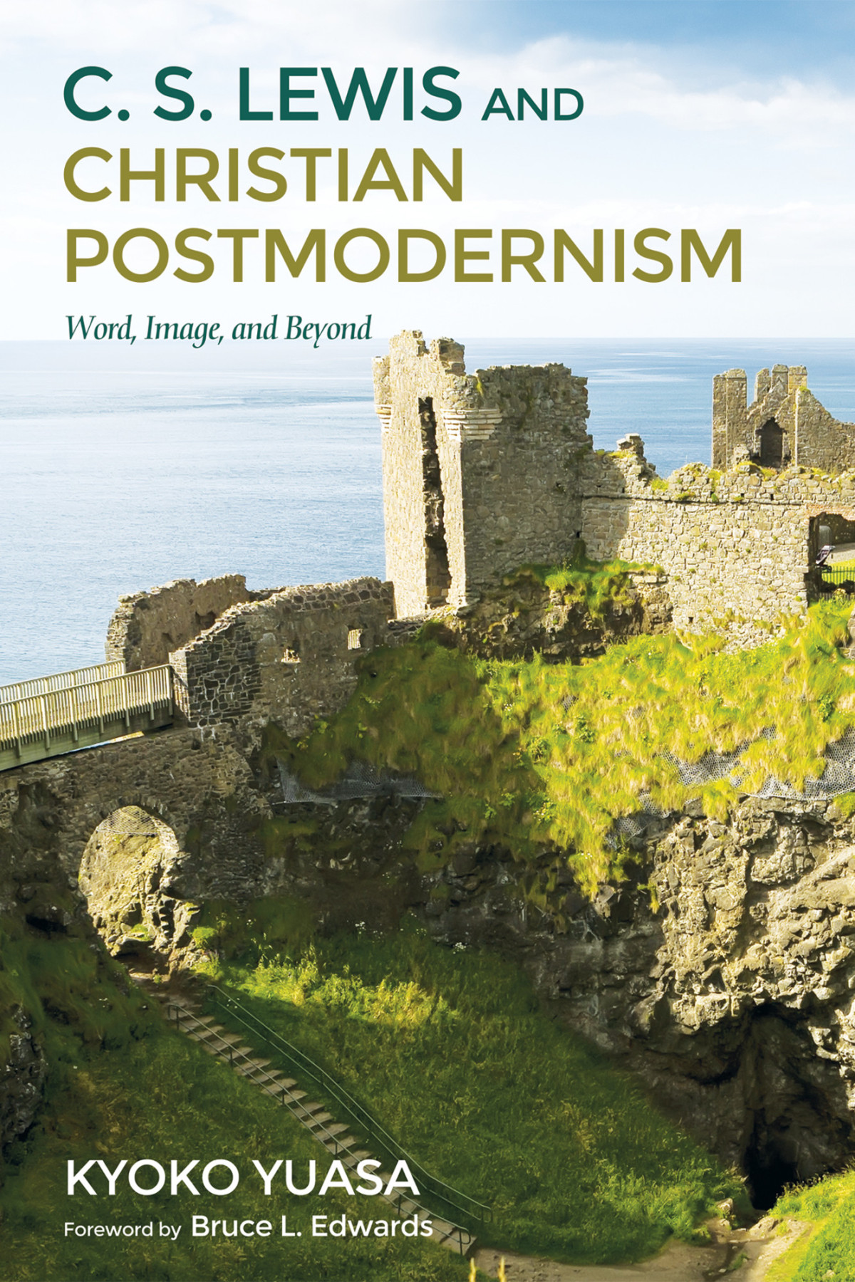 Cs Lewis And Christian Postmodernism Kyoko Yuasa Bruce L Edwards
