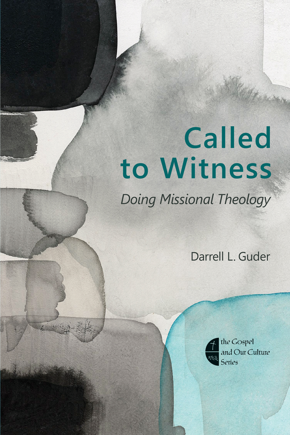 Called To Witness Darrell L Guder
