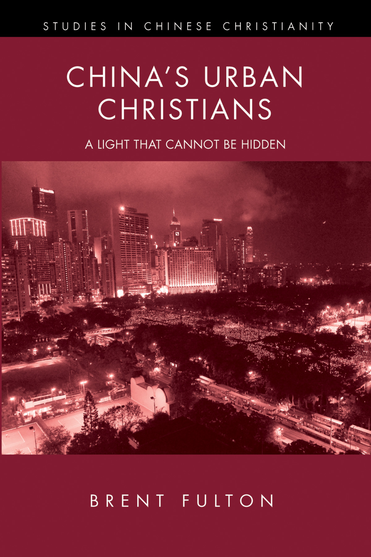 Chinas Urban Christians Brent Fulton
