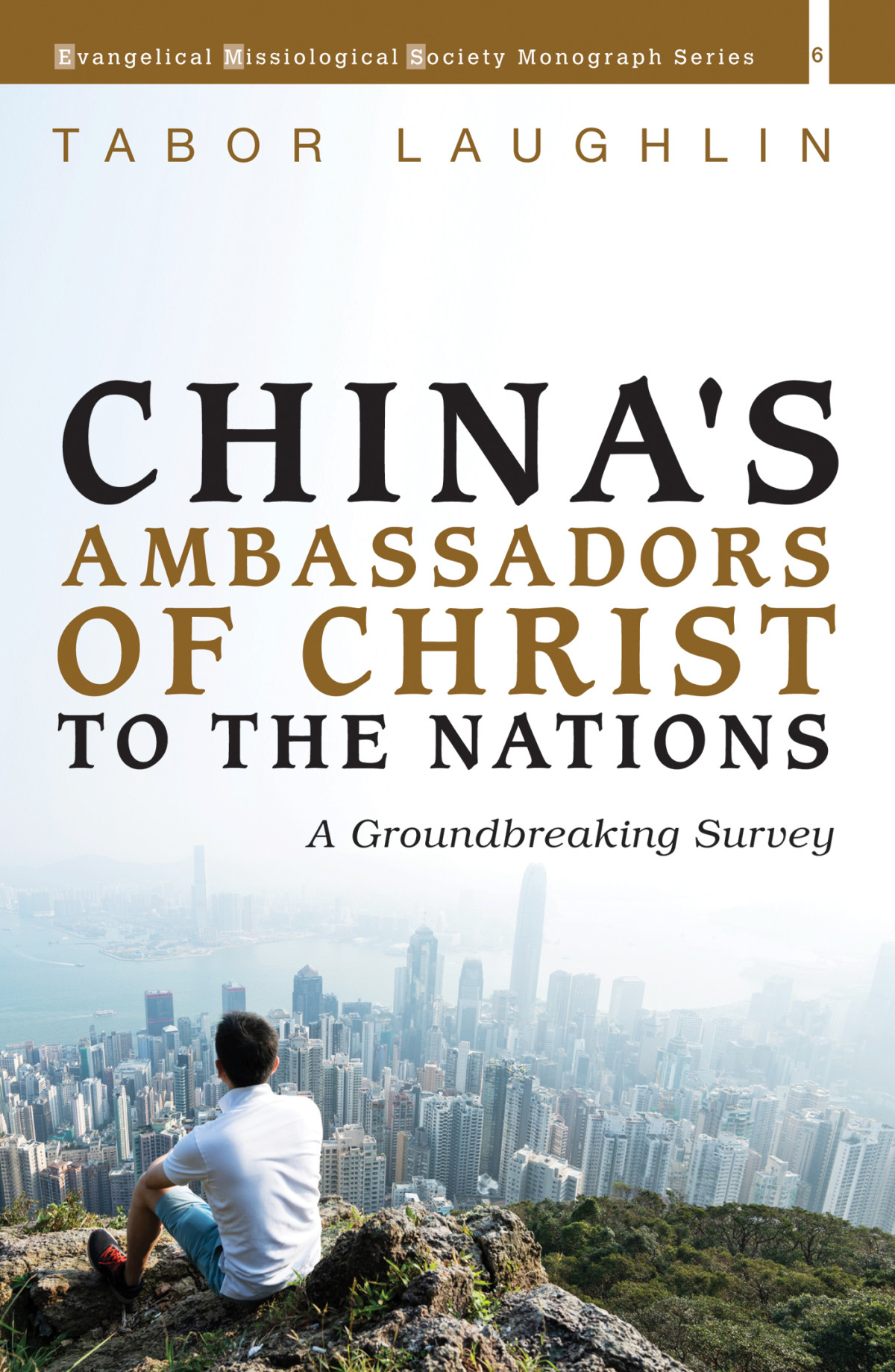 Chinas Ambassadors Of Christ To The Nations Tabor Laughlin