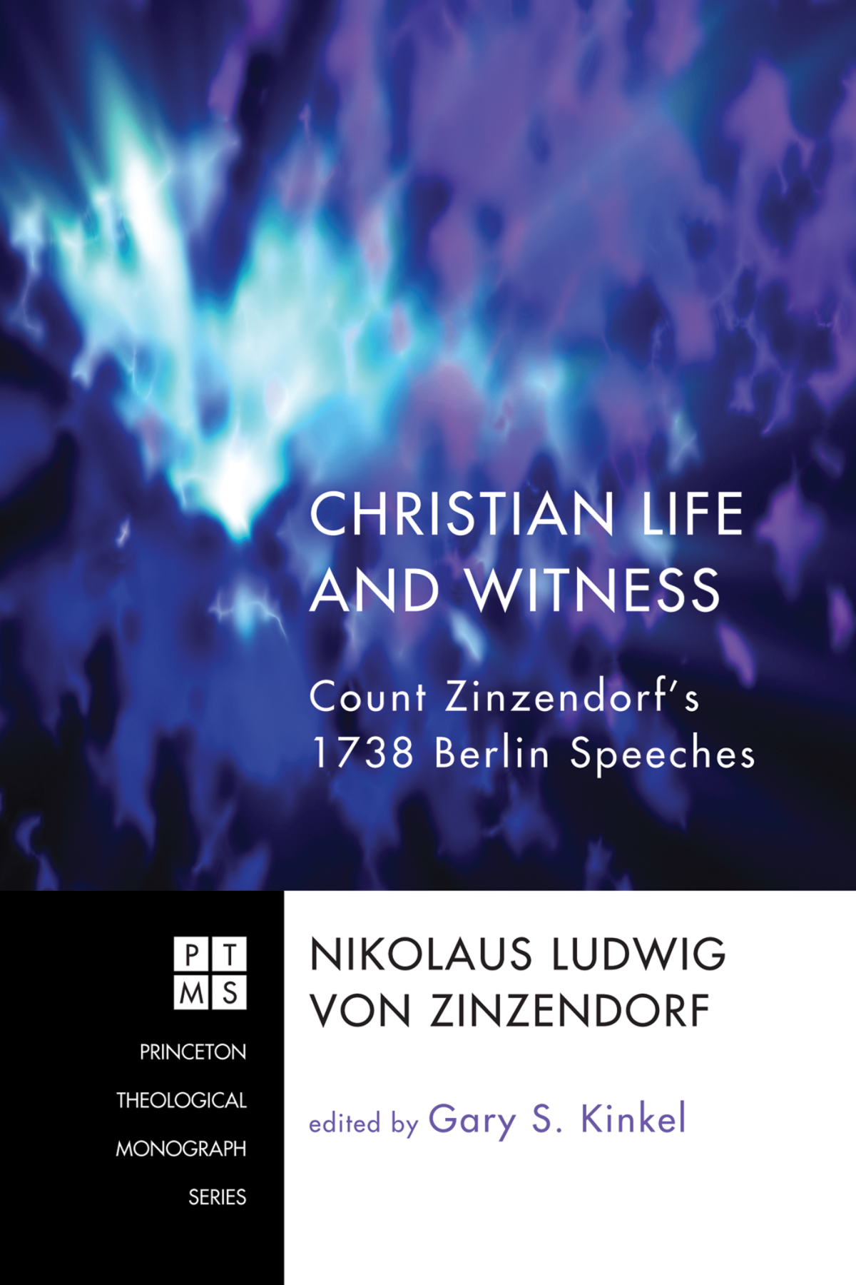 Christian Life And Witness Nikolaus Ludwig Von Zinzendorfgary S Kinkel