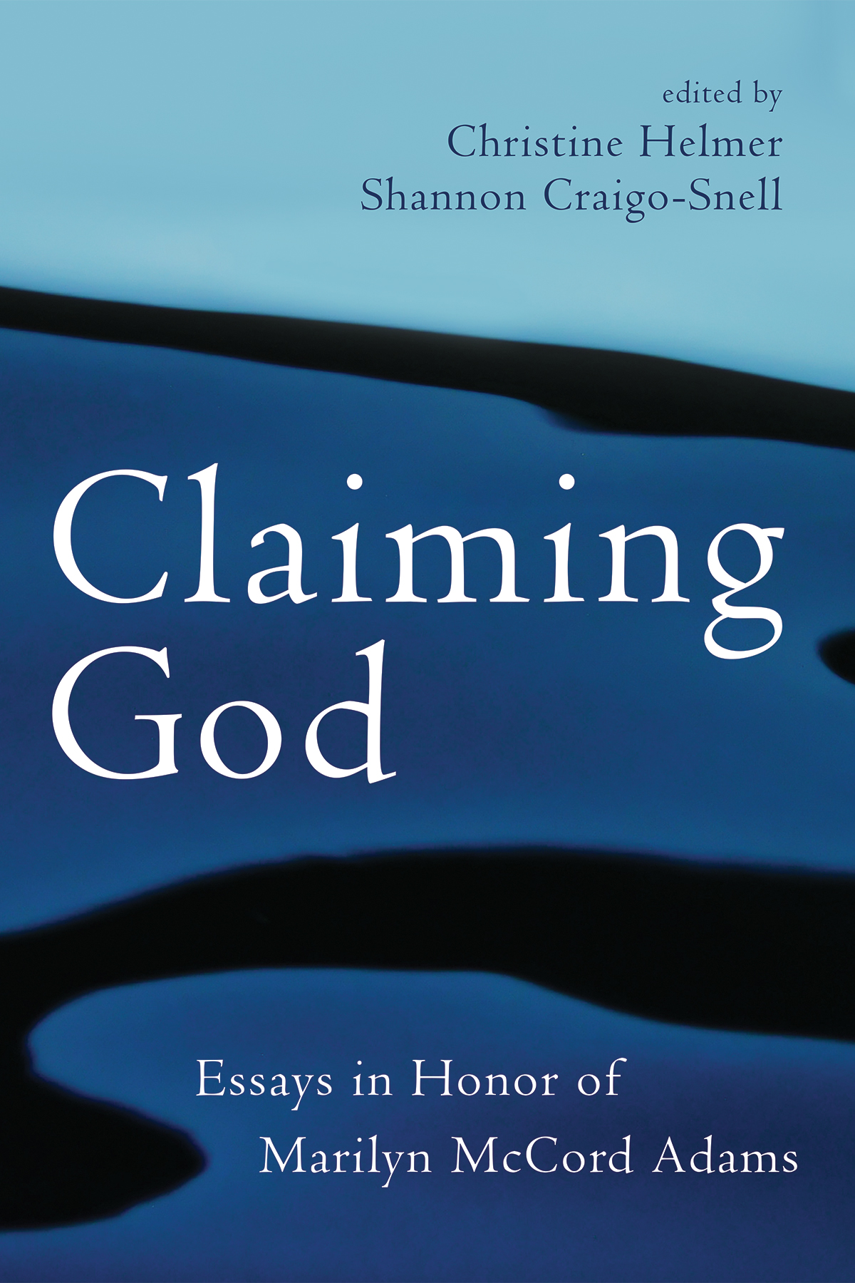 Claiming God Christine Helmershannon Craigosnell