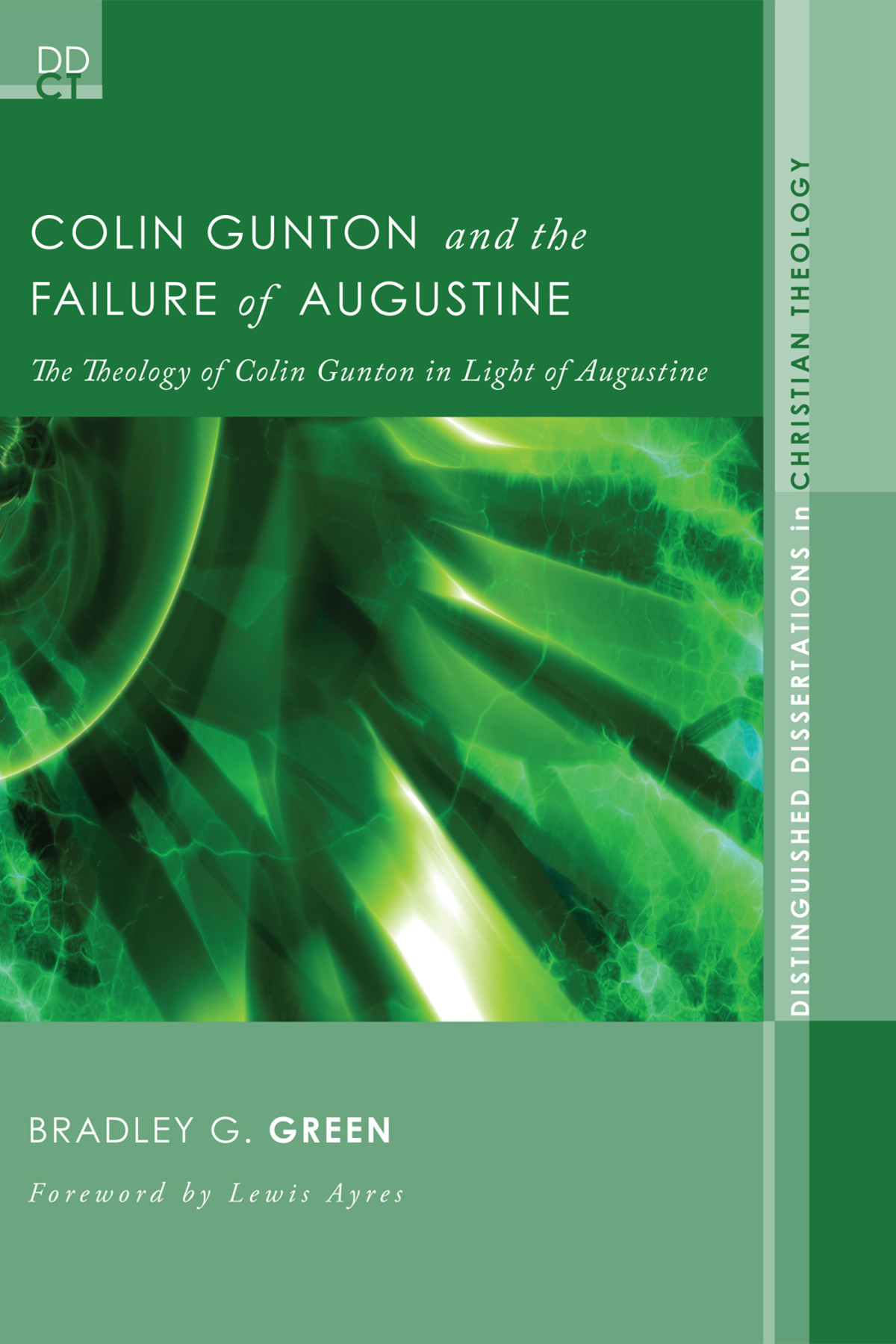 Colin Gunton And The Failure Of Augustine Bradley G Green