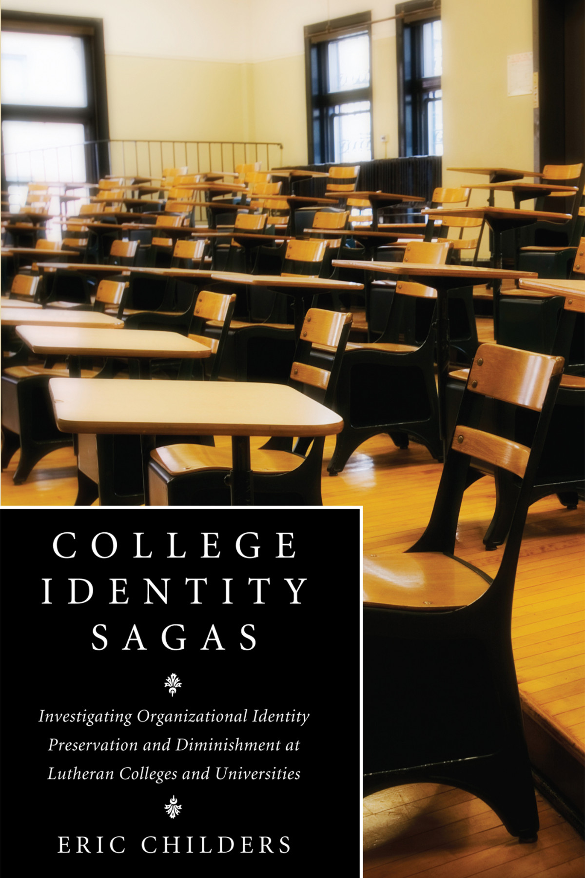 College Identity Sagas Eric Childers Robert Benne