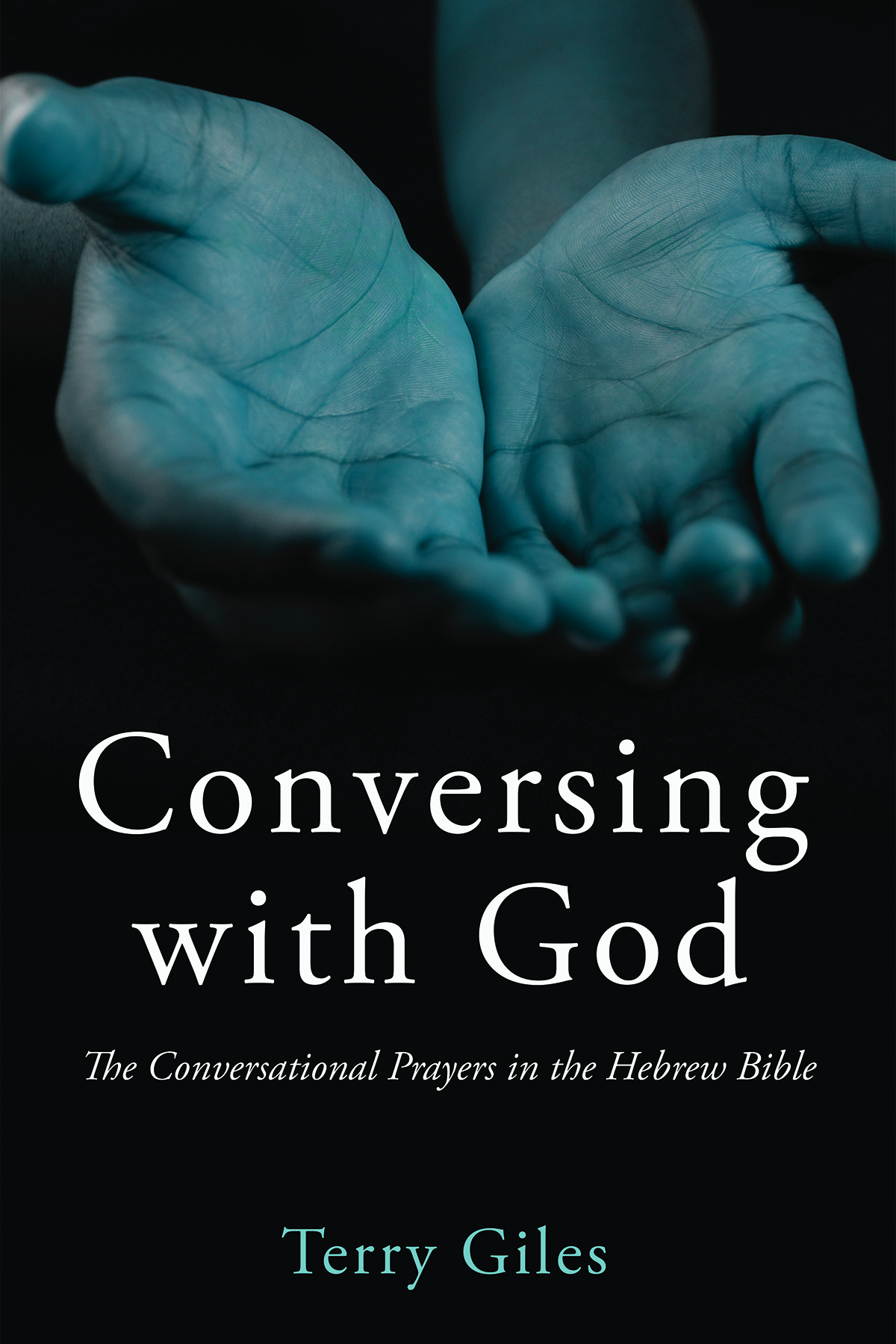 Conversing With God Terry Giles