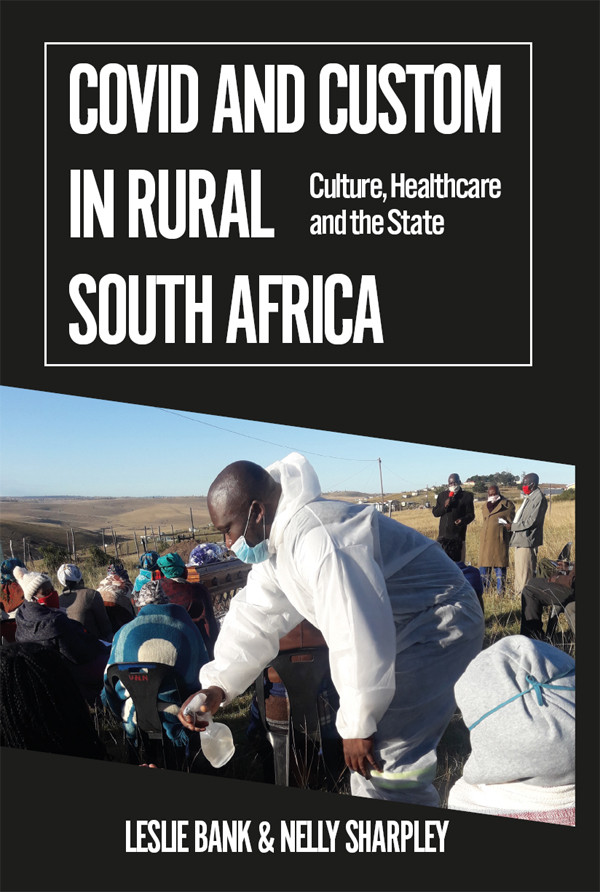 Covid And Custom In Rural South Africa Leslie Banknelly Sharpley