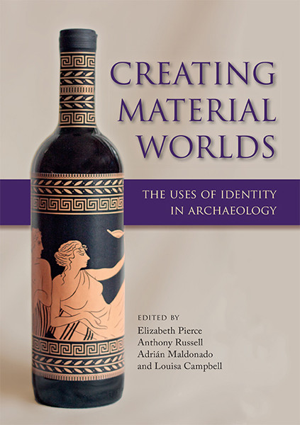 Creating Material Worlds Louisa Campbelladrian Maldonadoelizabeth Pierceanthony Russell Anthony Russell Adrian Maldonado Louisa Campbell