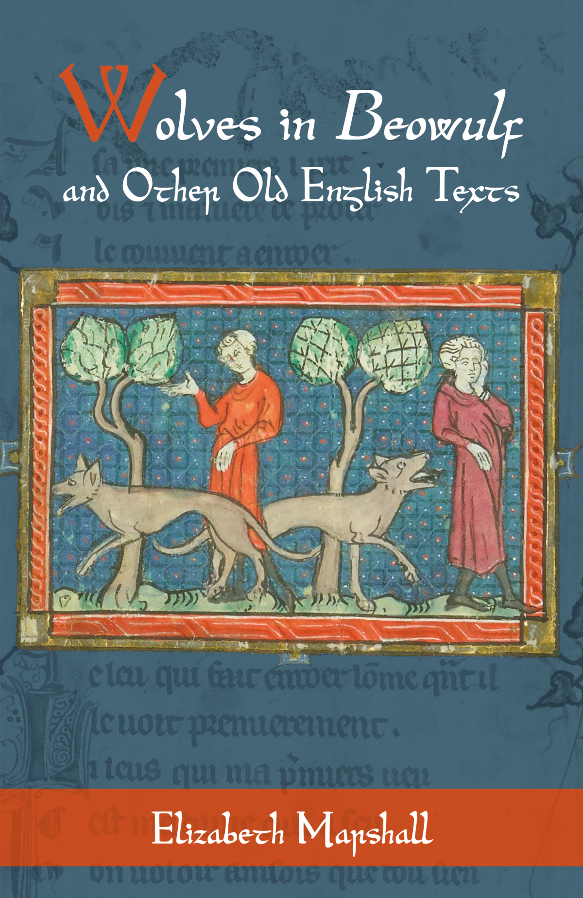 Wolves In Beowulf And Other Old English Texts Elizabeth Marshall