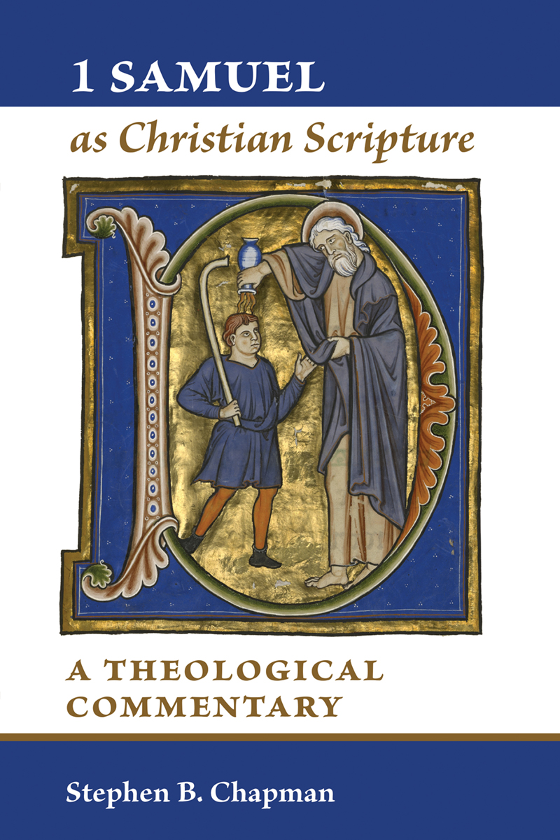 1 Samuel As Christian Scripture Stephen B Chapman