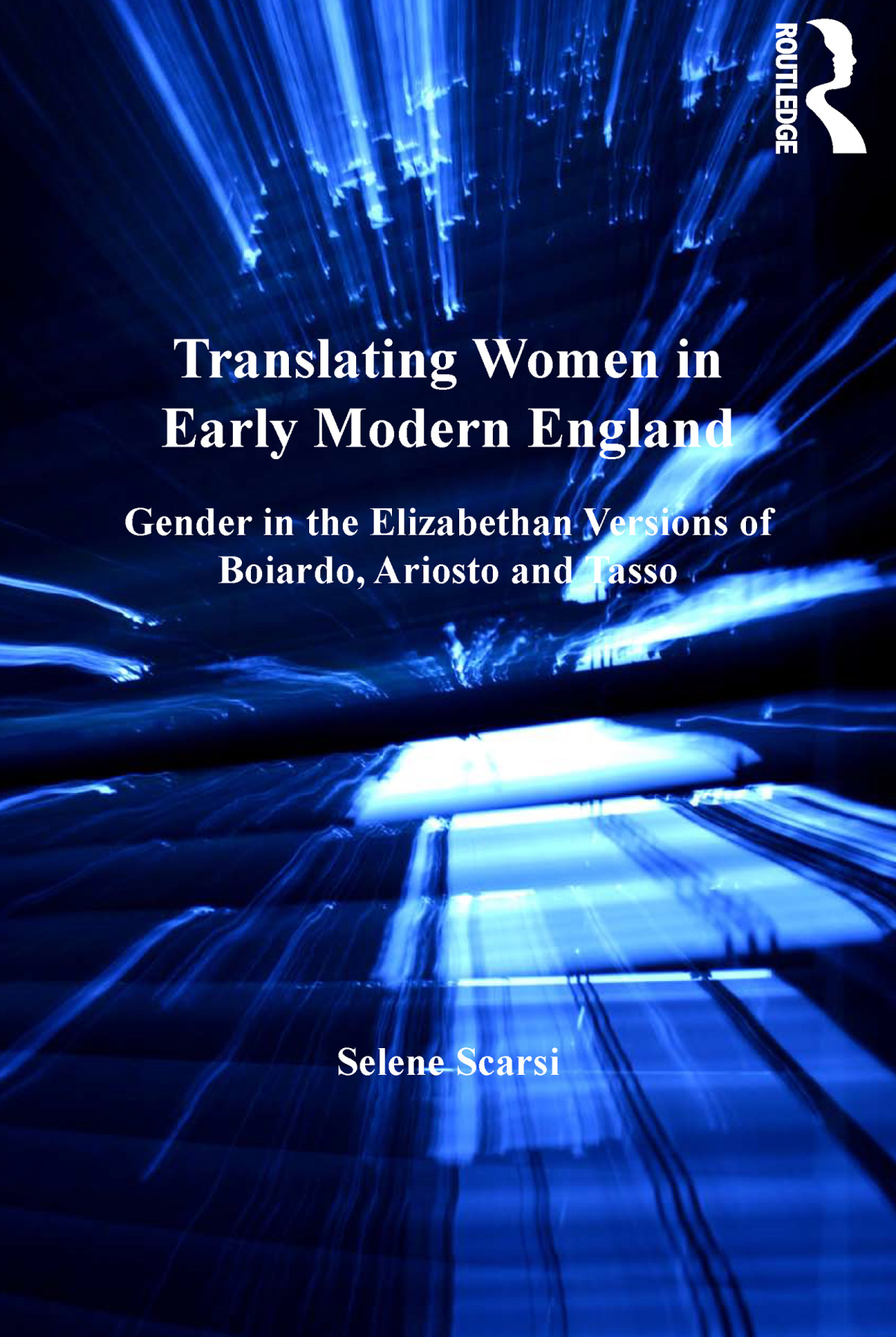 Translating Women In Early Modern England Selene Scarsi