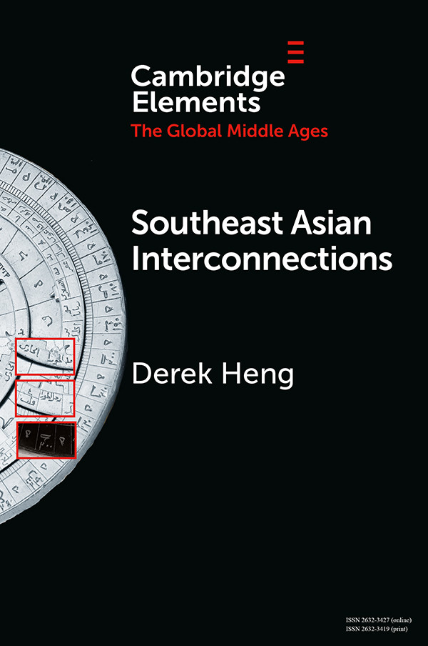 Elements In The Global Middle Ages Southeast Asian Interconnections Heng