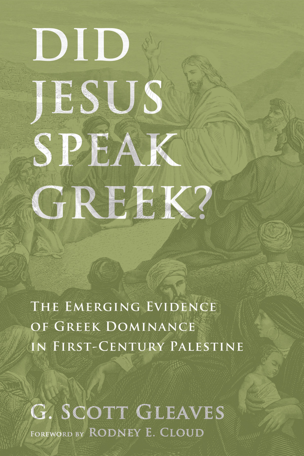 Did Jesus Speak Greek G Scott Gleaves