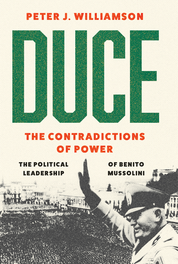 Duce The Contradictions Of Power Peter J Williamson