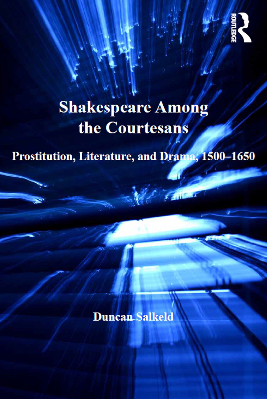 Shakespeare Among The Courtesans Duncan Salkeld