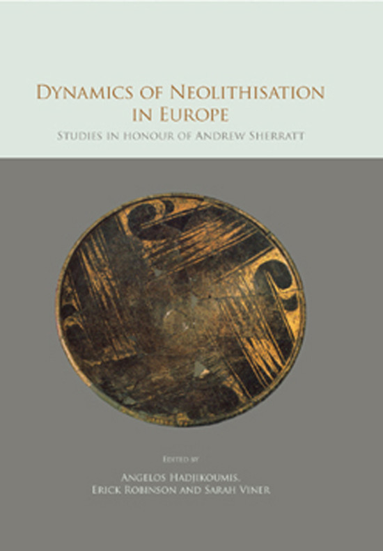 Dynamics Of Neolithisation In Europe Angelos Hadjikoumiserick Robinsonsarah Vinerdaniels