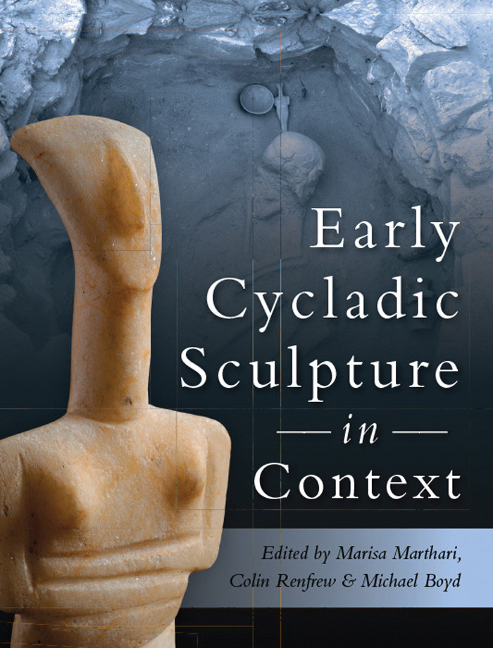 Early Cycladic Sculpture In Context Marisa Martharicolin Renfrewmichael J Boyd