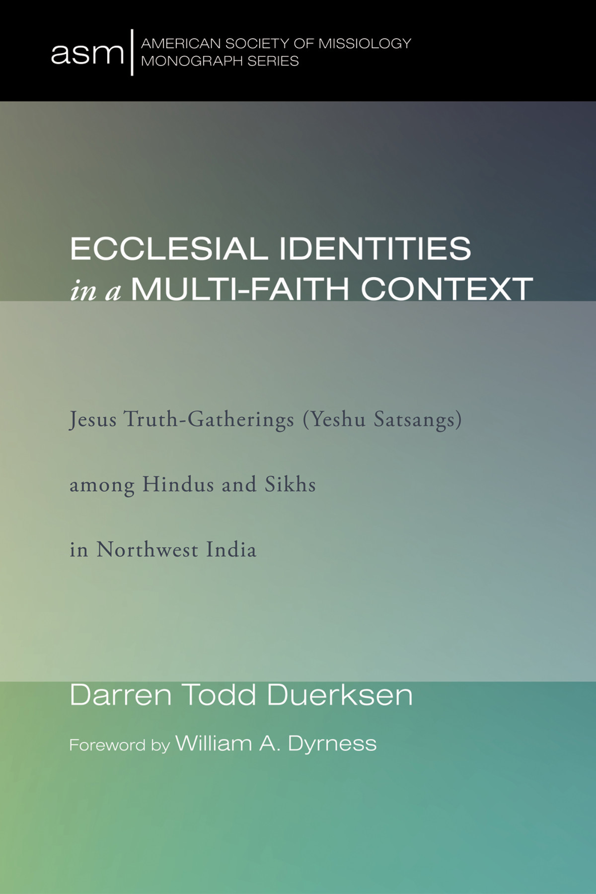 Ecclesial Identities In A Multifaith Context Darren Duerksen