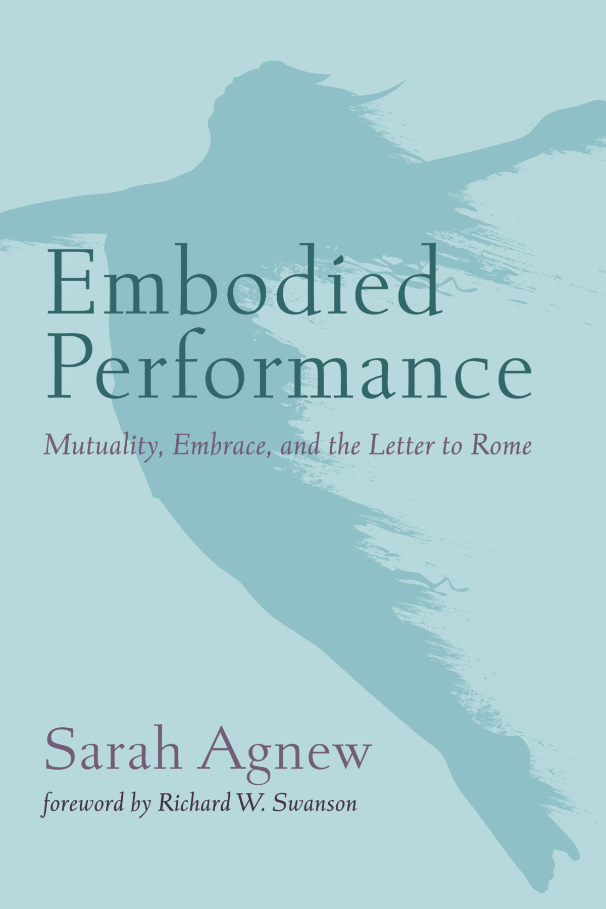 Embodied Performance Sarah Agnew