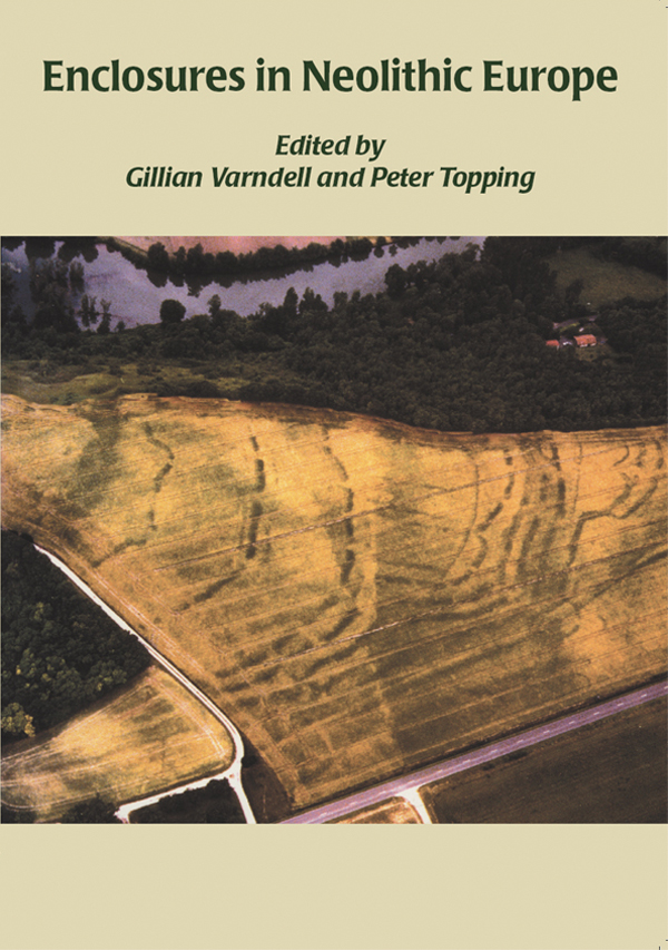 Enclosures In Neolithic Europe G Varndellpeter Topping