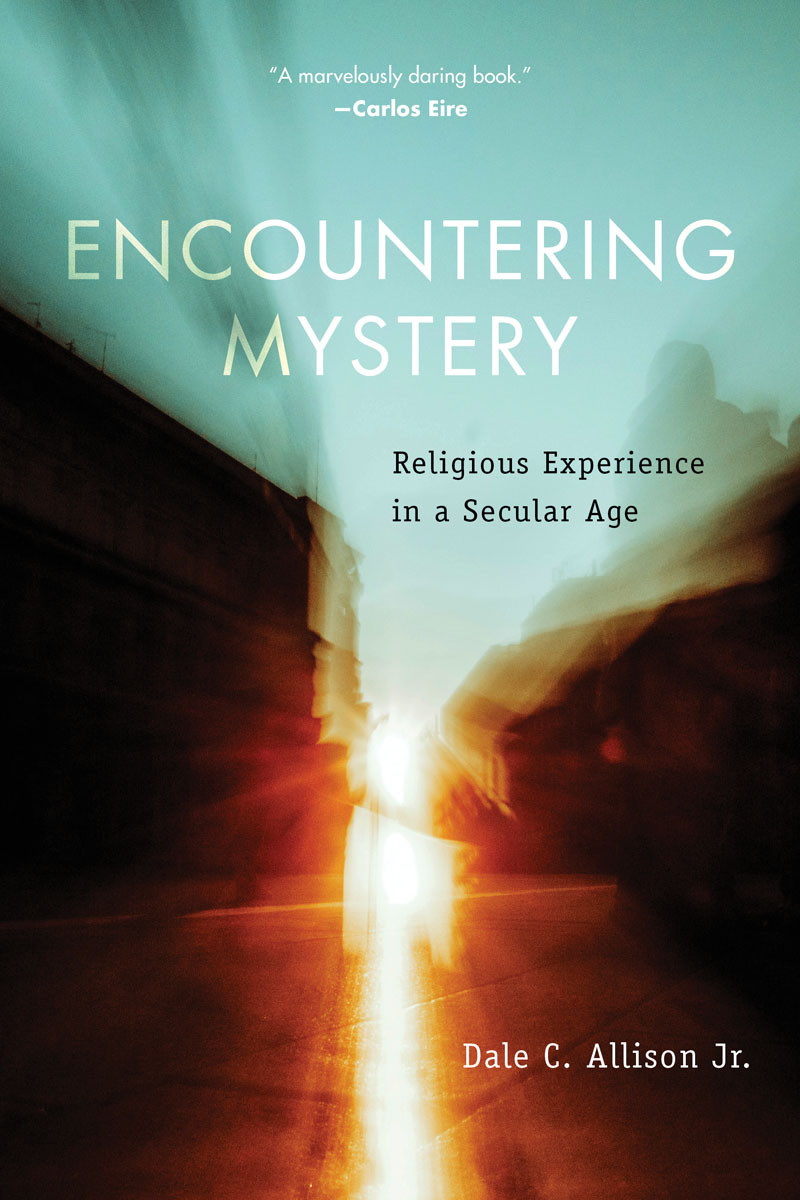 Encountering Mystery Dale C Allison