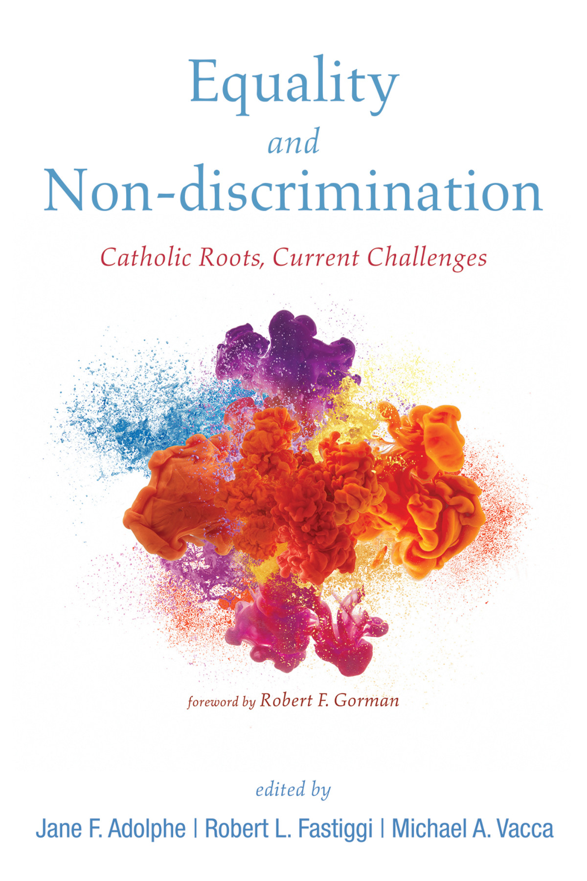 Equality And Nondiscrimination Jane F Adolpherobert L Fastiggimichael A Vacca
