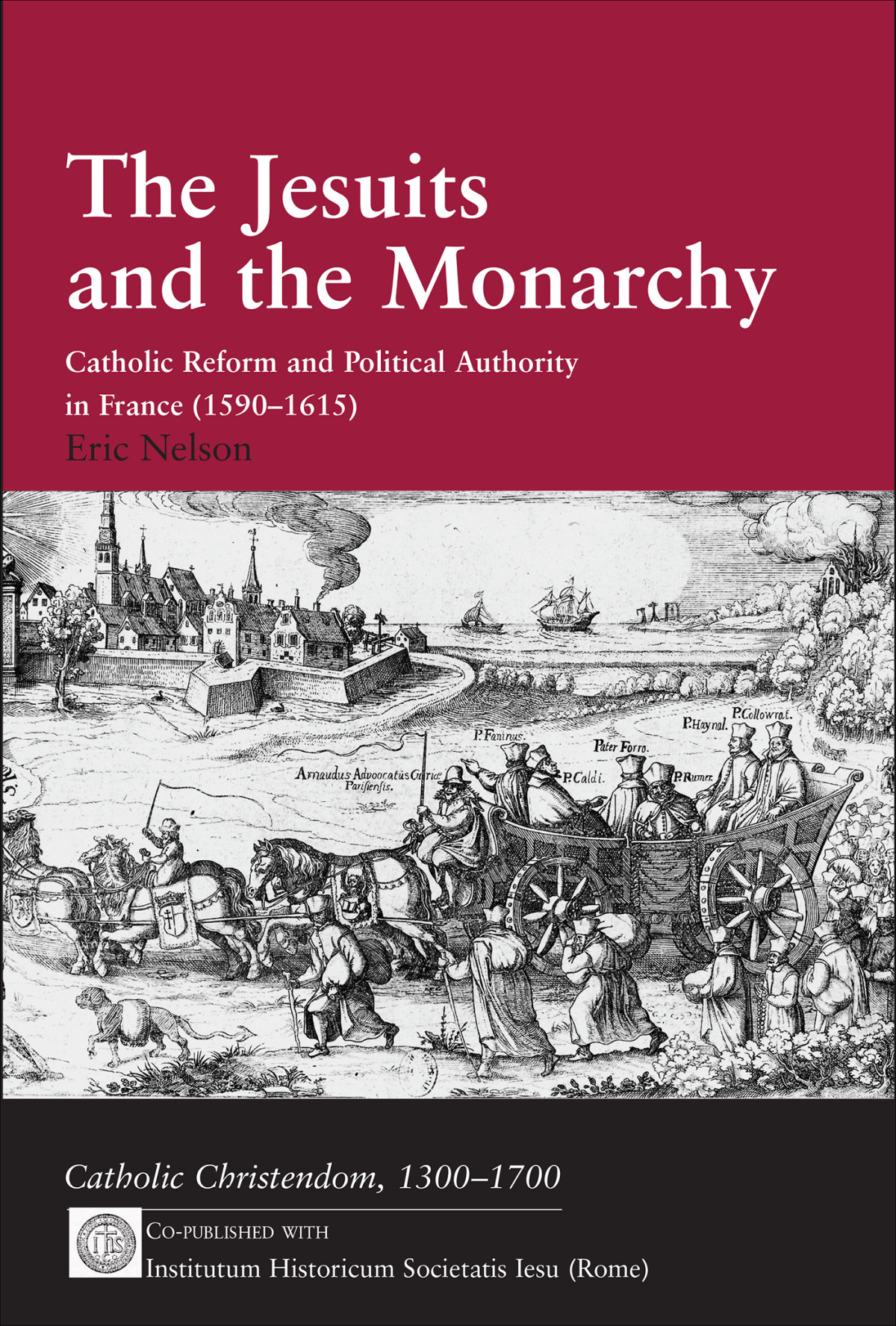 The Jesuits And The Monarchy Nelson Eric