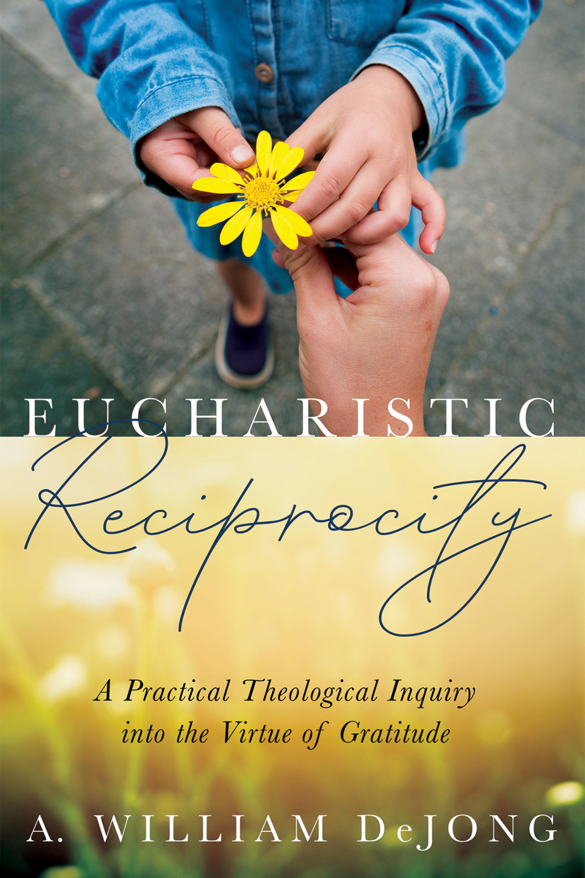 Eucharistic Reciprocity A William Dejong