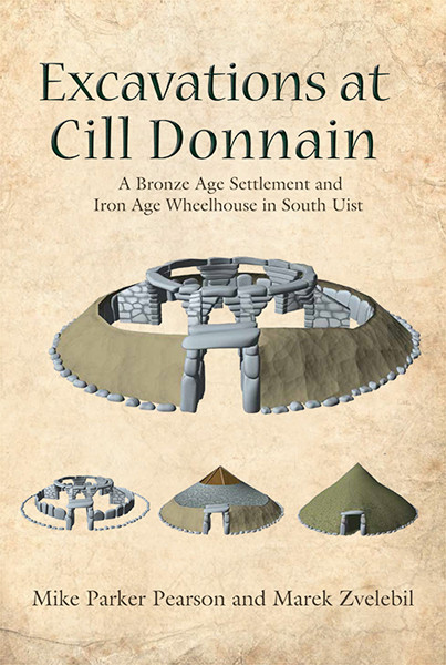 Excavations At Cill Donnain Mike Parker Pearsonmarek Zvelebil