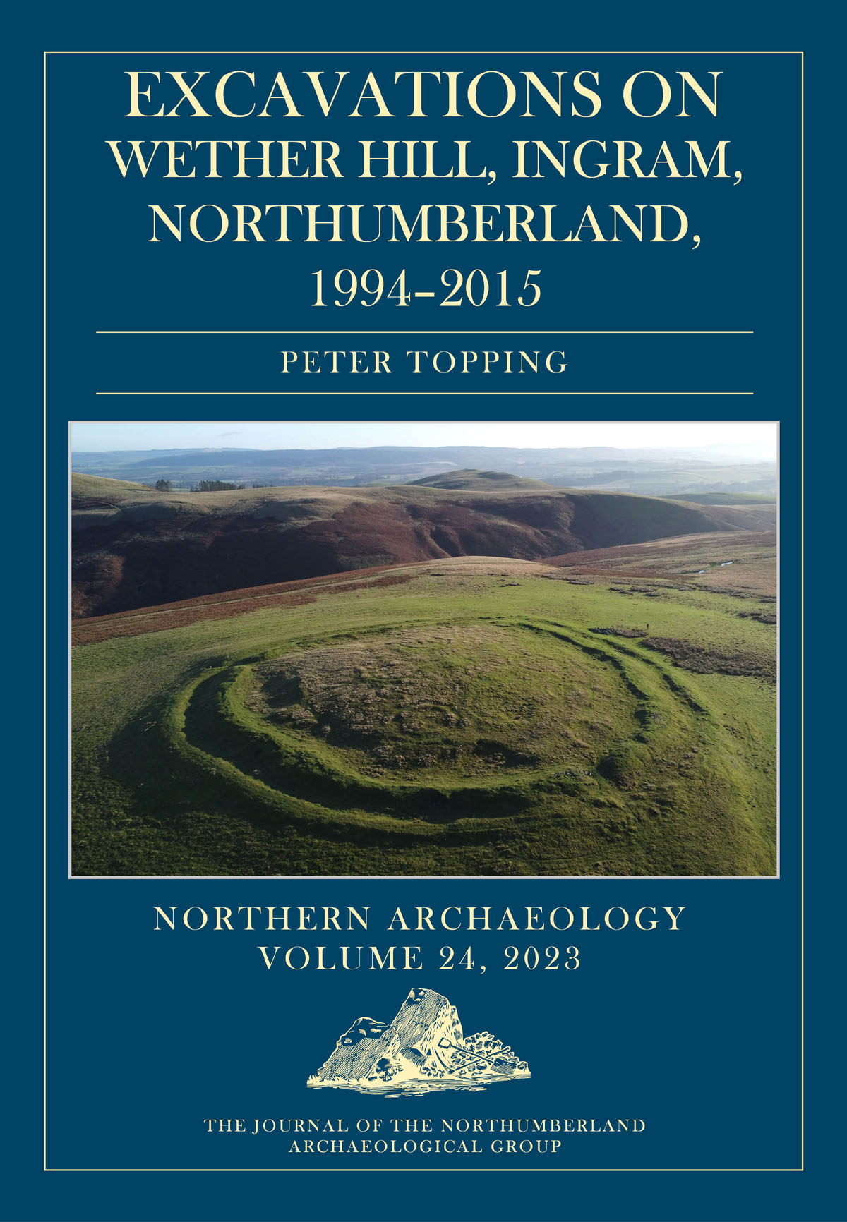 Excavations On Wether Hill Ingram Northumberland 19942015 Peter Topping