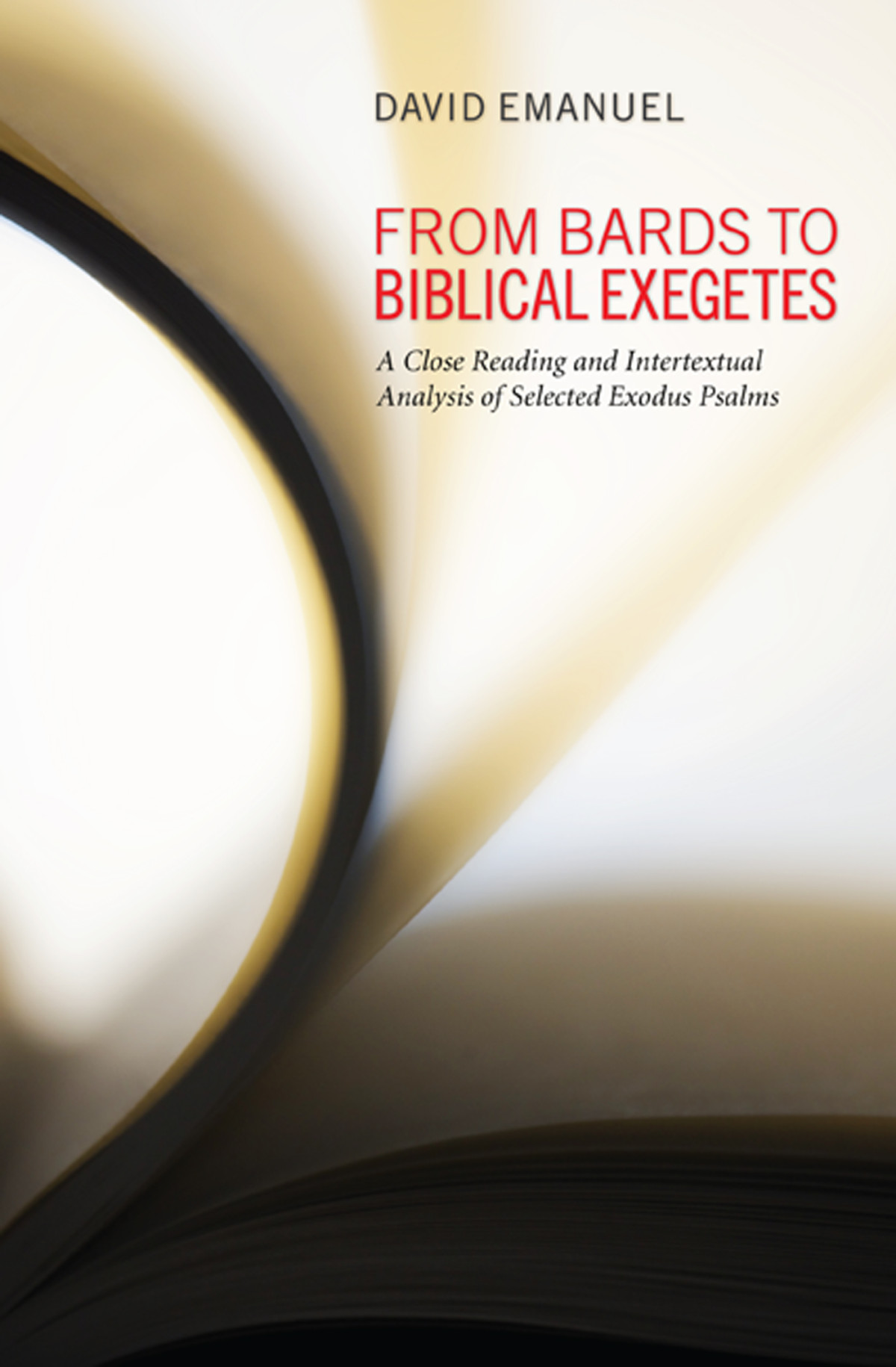 From Bards To Biblical Exegetes David Emanuel