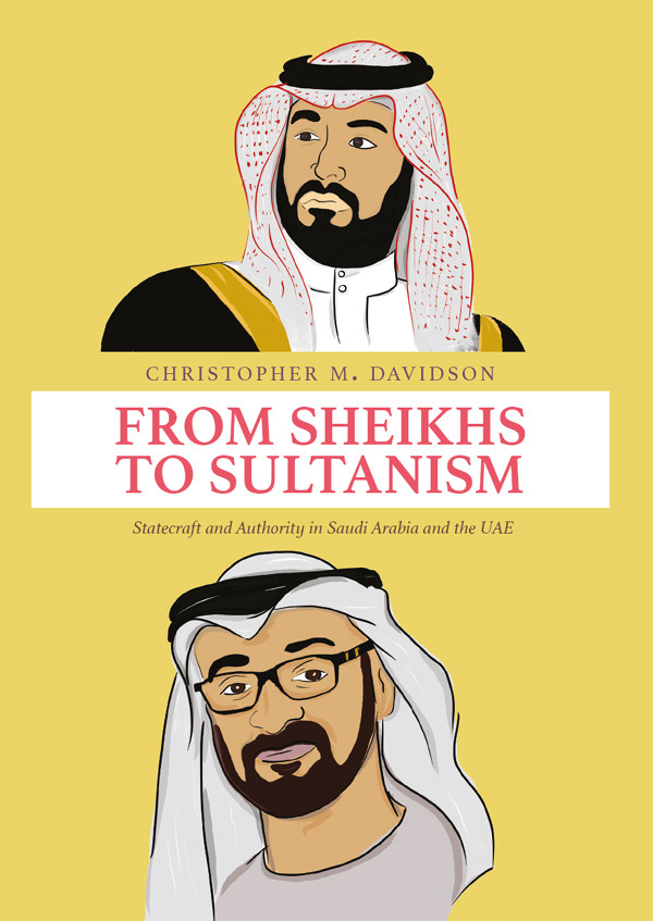 From Sheikhs To Sultanism Christopher M Davidson