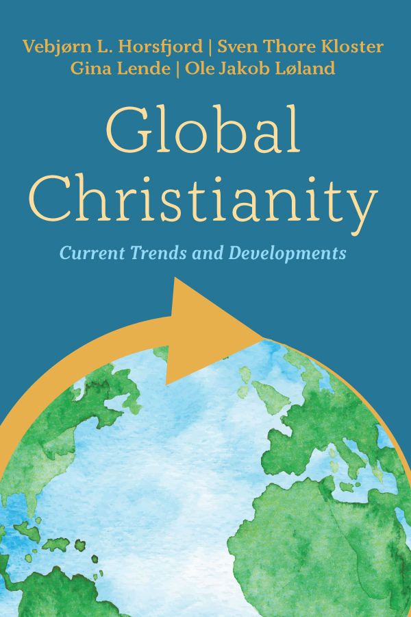 Global Christianity Vebjrn L Horsfjordsven Thore Klostergina Lendeole Jakob Lland