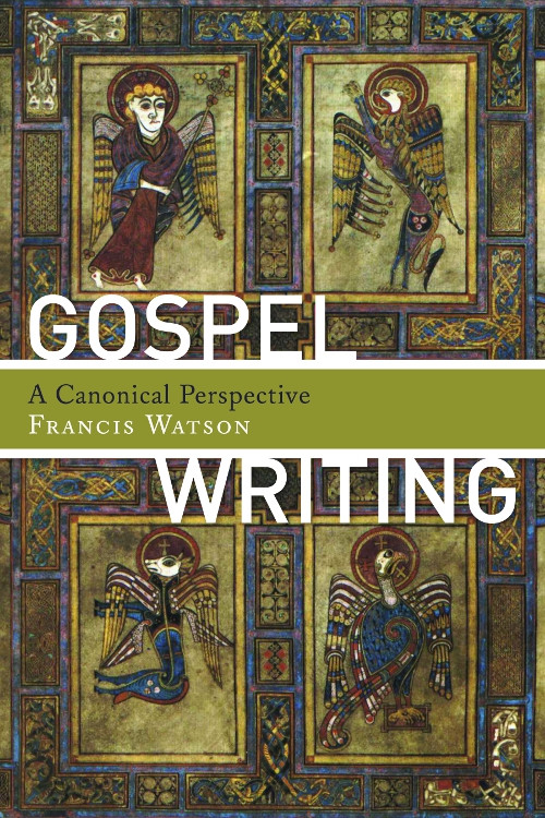 Gospel Writing Francis Watson