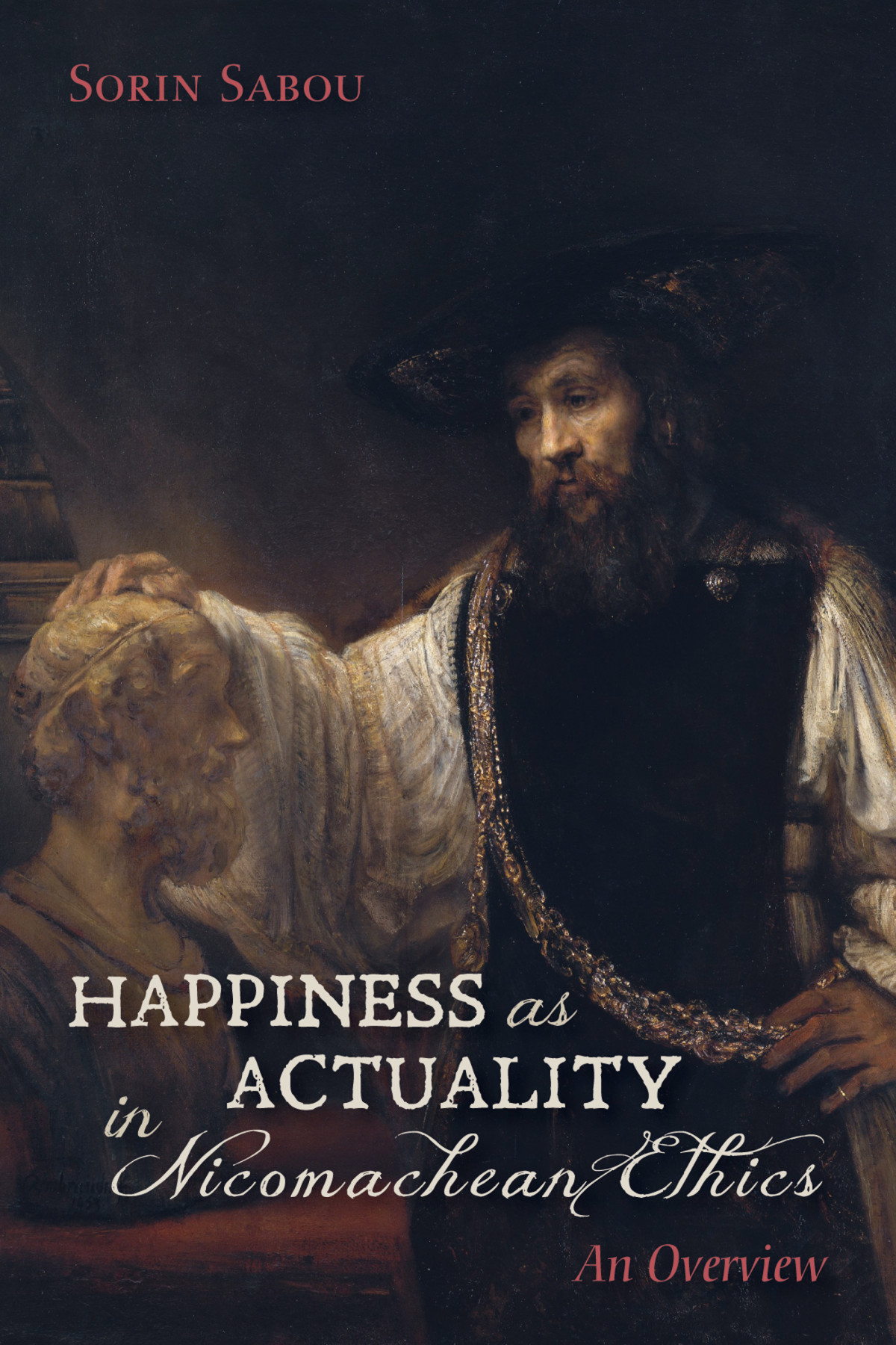Happiness As Actuality In Nicomachean Ethics Sorin Sabou