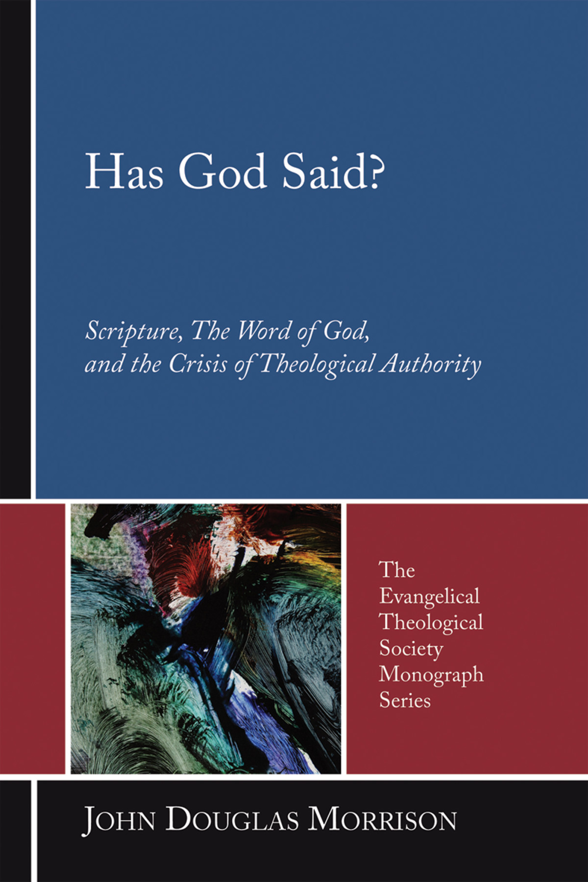 Has God Said John Douglas Morrison