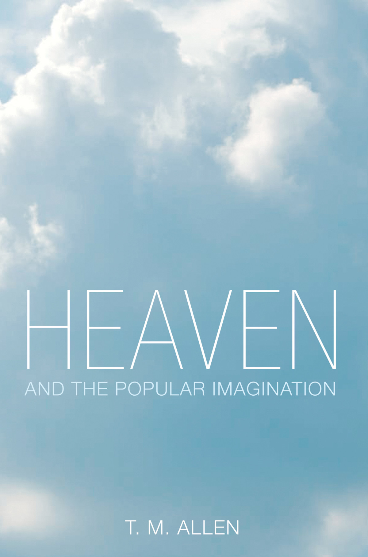 Heaven And The Popular Imagination T M Allen